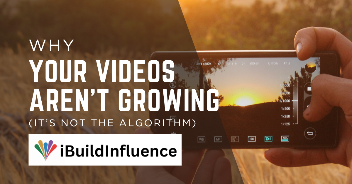 Why Your Videos Aren’t Growing (It’s Not the Algorithm)